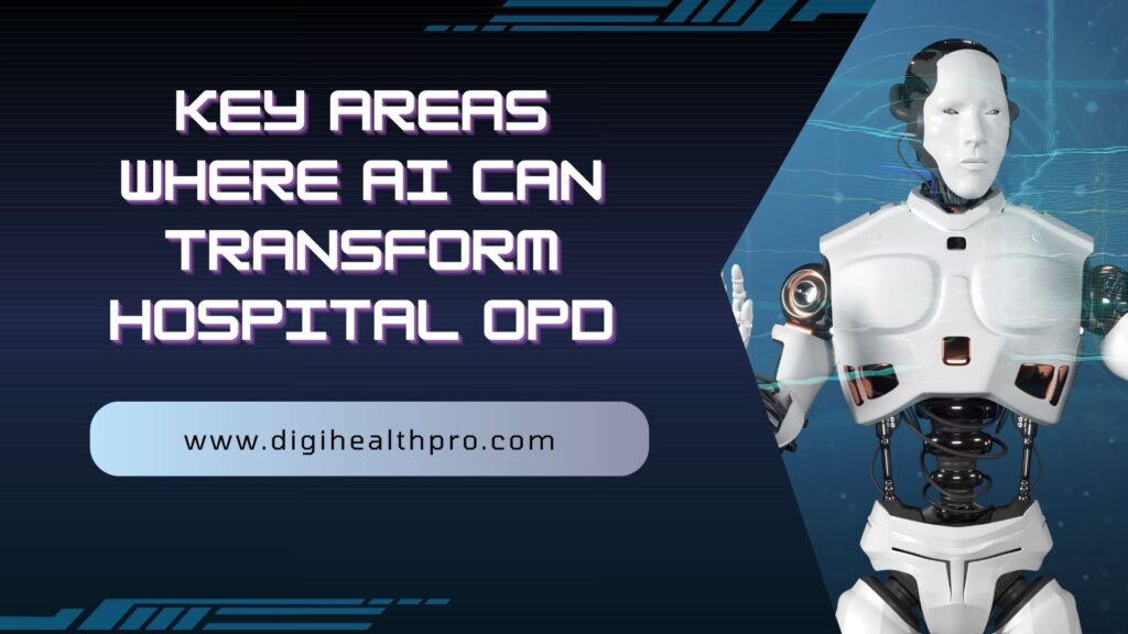 Hospital OPD Business Growth with AI Tools Key Areas Where AI Can Transform Hospital OPD technology presentation